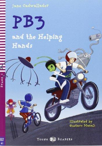 PB3 and the helping hands. - Jane Cadwallader - Libro ELI 2013, Serie young. Readers inglese | Libraccio.it