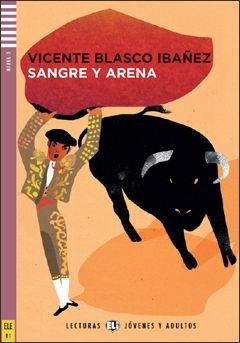 Sangre y arena. Con File audio per il download. Con Contenuto digitale per accesso online - Vicente Blasco Ibáñez - Libro ELI 2013 | Libraccio.it