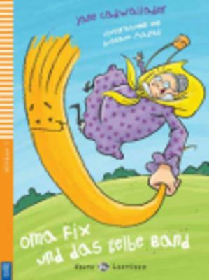 Oma Fix und das Gelbe Band. Con Multi-ROM - Jane Cadwallader - Libro ELI 2013, Serie young. Readers tedesco | Libraccio.it