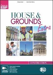 House & grouds extra