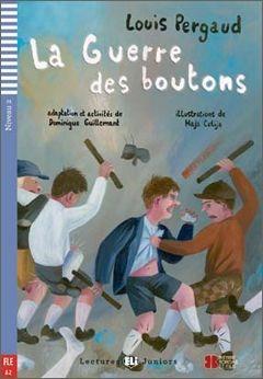 La guerre des boutons. Per la Scuola media. - Louis Pergaud, Dominique Guillemant - Libro ELI 2014, Letture | Libraccio.it