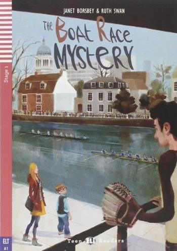 The boat race mystery. Con espansione online - Ruth Swan, Janet Borsbey - Libro ELI 2014 | Libraccio.it