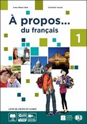 A propos 1. Livre de l'élève et cahier-Competences-Livre actif. Volume unico. Con CD-ROM