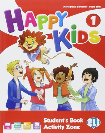 Happy kids. Con e-book. Con espansione online. Vol. 1 - Mariagrazia Bertarini, Paolo Iotti - Libro ELI 2014 | Libraccio.it
