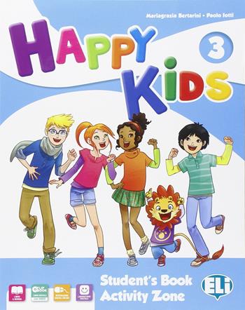 Happy kids. Con e-book. Con espansione online. Vol. 3 - Mariagrazia Bertarini, Paolo Iotti - Libro ELI 2014 | Libraccio.it