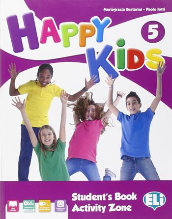 Happy kids. Con e-book. Con espansione online. Vol. 5 - Mariagrazia Bertarini, Paolo Iotti - Libro ELI 2014 | Libraccio.it