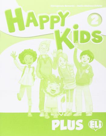 Happy kids plus 2. - Mariagrazia Bertarini, Paolo Iotti - Libro ELI 2014, Corso d'inglese scuola primaria | Libraccio.it