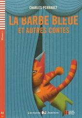 La Barbe bleue et autres contes