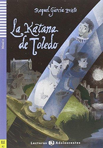 La katana de Toledo. Con File audio per il download - Raquel García Prieto - Libro ELI 2015 | Libraccio.it