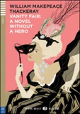 Vanity fair: a novel without a hero. Con File audio per il download - William Makepeace Thackeray - Libro ELI 2015 | Libraccio.it