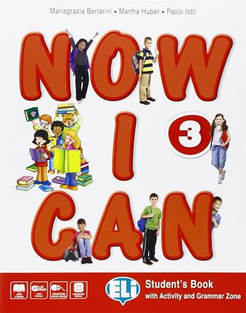 Now I can. Per la Scuola elementare. Vol. 3 - Mariagrazia Bertarini, Martha Huber, Paolo Iotti - Libro ELI 2015 | Libraccio.it