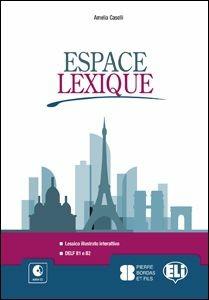 Espace lexique. Con espansione online - Amelia Caselli - Libro ELI 2015 | Libraccio.it