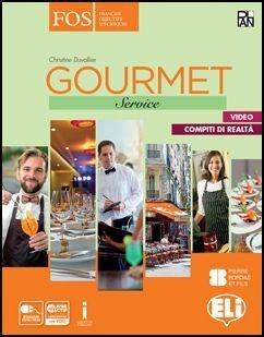 Gourmet. Service. Per gli Ist. tecnici e professionali. - Christine Duvallier - Libro ELI 2016 | Libraccio.it