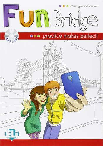 Fun bridge. Con File audio per il download - Mariagrazia Bertarini - Libro ELI 2016 | Libraccio.it