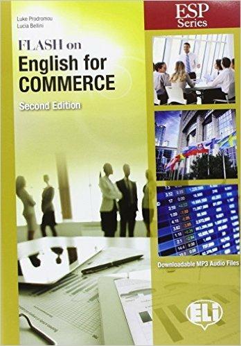 Flash on english for commerce. Per gli Ist. tecnici e professionali. - Luke Prodromou, Lucia Bellini - Libro ELI 2016 | Libraccio.it