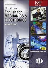 Flash on english for mechanics & electronics. Per gli Ist. tecnici e professionali. Con espansione online