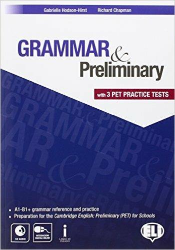 Grammar & preliminary onlin. Con espansione online - Gabrielle Hodson Hirst, Richard Chapman - Libro ELI 2016 | Libraccio.it