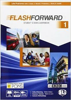Flashforward. Student's book-Workbook-Starter workout-Flib book-Grammar. Con e-book. Con espansione online. Vol. 1 - Luke Prodromou - Libro ELI 2016 | Libraccio.it