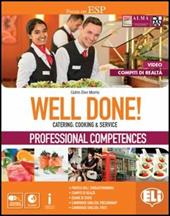Well done! Catering: cooking & service. Professional competences. Con e-book. Con espansione online