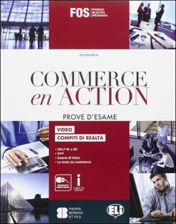 Commerce en action. Prove d'esame. Per gli Ist. tecnici e professionali. - Domitille Hatuel - Libro ELI 2016 | Libraccio.it