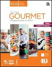 Gourmet. Enogastronomie et service. Con Vers le monde du travail. Per gli Ist. tecnici e professionali. Con e-book. Con espansione online