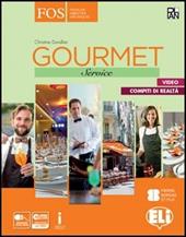 Gourmet. Service. Con Verse le monde du travail. Per gli Ist. tecnici e professionali. Con e-book. Con espansione online