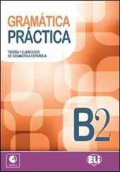 Gramatica practica B2. Ediz. per la scuola. Con File audio per il download