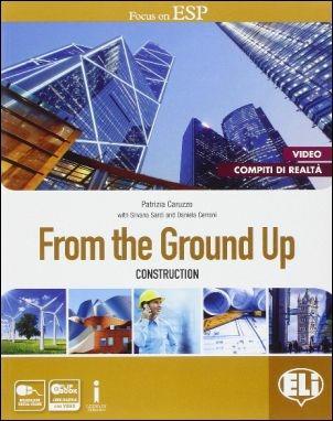 From the ground up. Con e-book. Con espansione online - Patrizia Caruzzo, Silvana Sardi, Daniela Cerroni - Libro ELI 2016 | Libraccio.it