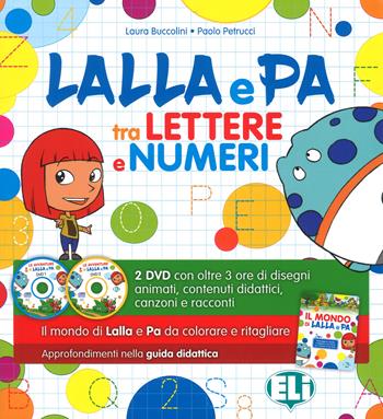 Lalla e Pa tra lettere e numeri. Per la Scuola materna. Ediz. a colori. Con Allegato laboratoriale. Con 2 DVD - Laura Buccolini, Paolo Petrucci - Libro ELI 2016 | Libraccio.it