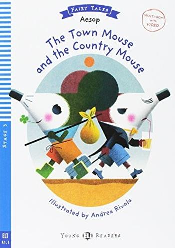The town mouse and the town country mouse. Ediz. per la scuola. Con Multi-ROM - Esopo - Libro ELI 2017, Young readers | Libraccio.it