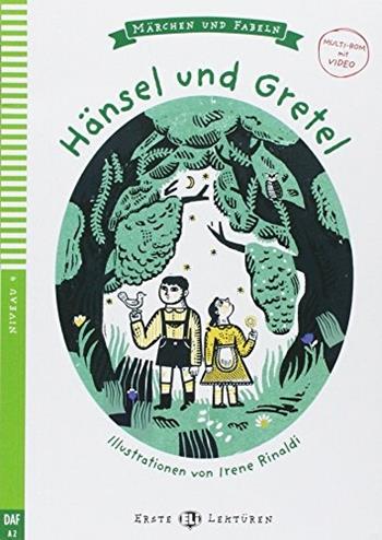 Hansel und Gretel. Ediz. per la scuola. Con Multi-ROM - Irene Rinaldi - Libro ELI 2017, Serie young. Readers tedesco | Libraccio.it