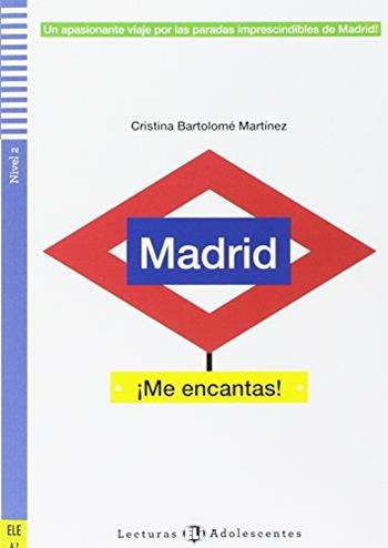 Madrid, me encantas! Con e-book. Con espansione online - Cristina Bartolomé Martinez - Libro ELI 2017 | Libraccio.it