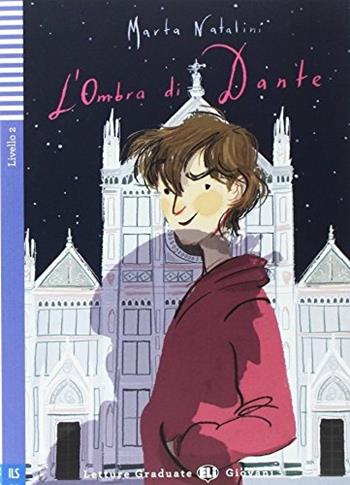 L' ombra di Dante. Ediz. per la scuola. - Marta Natalini - Libro ELI 2017, Letture | Libraccio.it