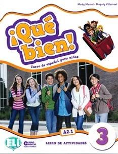 ¡Que bien! Libro del alumno. Per la Scuola elementare. Vol. 3 - Mady Musiol, Magaly Villaroel - Libro ELI 2018, Corso di lingua spagnola. Scuola primaria | Libraccio.it