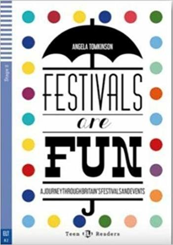 Festivals are fun! Con File audio per il download - Angela Tomkinson - Libro ELI 2018, Letture | Libraccio.it