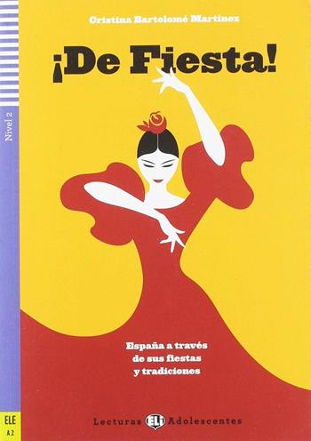 De fiesta! . Con File audio per il download - Cristina Bartolomé Martinez - Libro ELI 2018, Letture | Libraccio.it