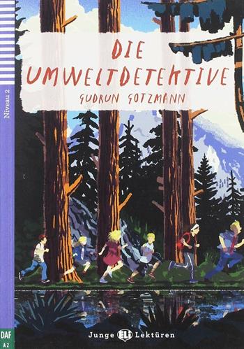 Die Umweltdetektive. Con File audio per il download - Gudrun Gotzmann - Libro ELI 2018, Letture | Libraccio.it