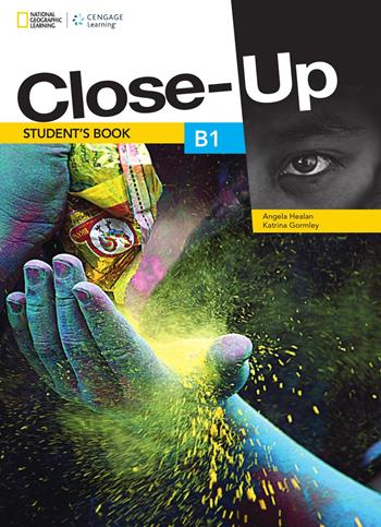 Close-up. B1. Student's book-Workbook. Con e-book. Con espansione online - A. Healan, K. Gormley, K. Ludlow - Libro National Geographic Learning 2017 | Libraccio.it