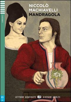 Mandragola. Livello 2 A2. Con File audio per il download - Niccolò Machiavelli - Libro ELI 2018, Letture | Libraccio.it