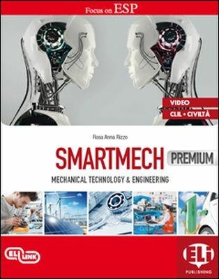Smartmech premium coursebook. Mechanical, technology & engineering. Flip book. - Rosa Anna Rizzo - Libro ELI 2018, Inglese corsi ESP | Libraccio.it