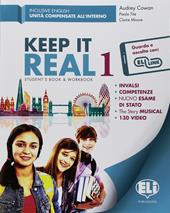 Keep it real. Student's book-Workbook. Con e-book. Con espansione online. Vol. 1