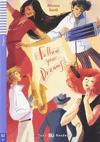 Follow your dreams. Con espansione online - Silvana Sardi - Libro ELI 2019 | Libraccio.it