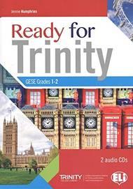 Ready for Trinity. GESE grades 1-2 and ISE foundation. Con File audio per il download - Jennie Humphries - Libro ELI 2018, Certificazioni | Libraccio.it