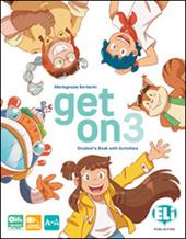 Get on. Per la Scuola elementare. Con e-book. Con espansione online. Vol. 3
