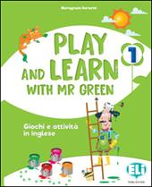 Play and learn with Mr Green. Vol. 1
