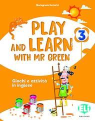 Play and learn with Mr Green. Con File audio per il download. Vol. 3 - Mariagrazia Bertarini - Libro ELI 2019, Giochi didattici in lingua | Libraccio.it