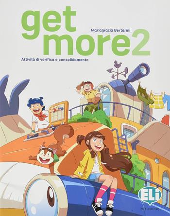 Get more. Per la Scuola elementare. Vol. 2 - Mariagrazia Bertarini - Libro ELI 2019 | Libraccio.it