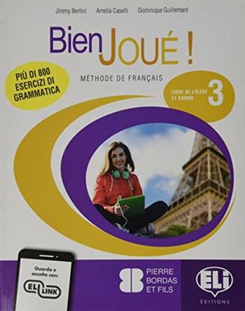 Bien joué! Per la Scuola media. Vol. 3 - Jimmy Bertini, Amelia Caselli, Dominique Guillement - Libro ELI 2019 | Libraccio.it