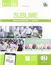 Sublime. Oenogastronomie et service. Per gli Ist. professionali. Con e-book. Con espansione online