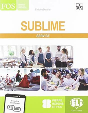 Sublime. Service. Per gli Ist. professionali. Con e-book. Con espansione online - Christine Duvallier - Libro ELI 2019 | Libraccio.it